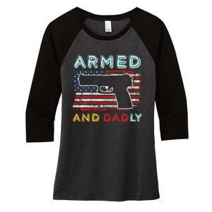 Armed And Dadly Funny Deadly Father Gift For Father's Day Women's Tri-Blend 3/4-Sleeve Raglan Shirt