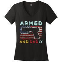 Armed And Dadly Funny Deadly Father Gift For Father's Day Women's V-Neck T-Shirt