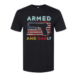 Armed And Dadly Funny Deadly Father Gift For Father's Day Softstyle CVC T-Shirt