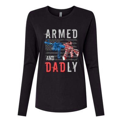 Armed And Dadly Funny Deadly Father Gifts For Fathers Day Womens Cotton Relaxed Long Sleeve T-Shirt