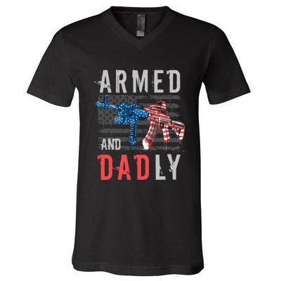 Armed And Dadly Funny Deadly Father Gifts For Fathers Day V-Neck T-Shirt