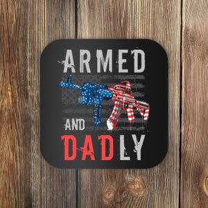 Armed And Dadly Funny Deadly Father Gifts For Fathers Day Coaster