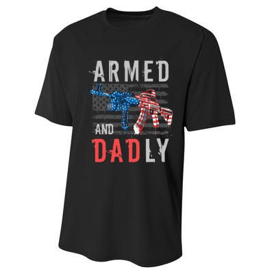 Armed And Dadly Funny Deadly Father Gifts For Fathers Day Performance Sprint T-Shirt