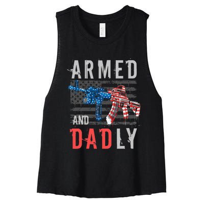 Armed And Dadly Funny Deadly Father Gifts For Fathers Day Women's Racerback Cropped Tank