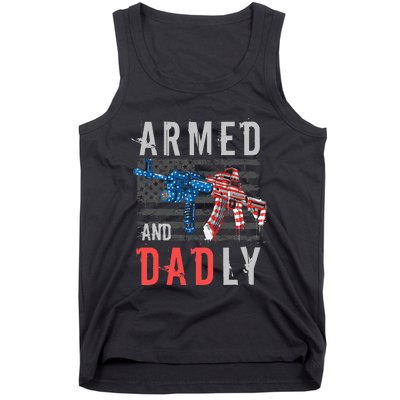 Armed And Dadly Funny Deadly Father Gifts For Fathers Day Tank Top