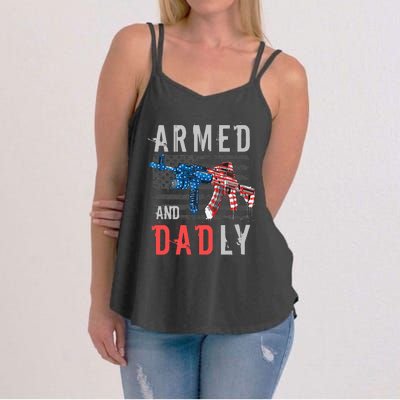 Armed And Dadly Funny Deadly Father Gifts For Fathers Day Women's Strappy Tank