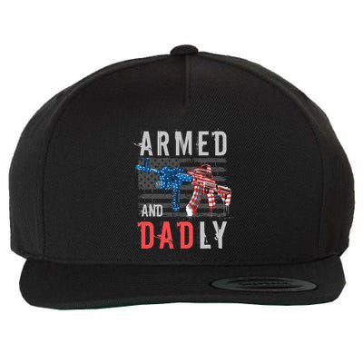 Armed And Dadly Funny Deadly Father Gifts For Fathers Day Wool Snapback Cap