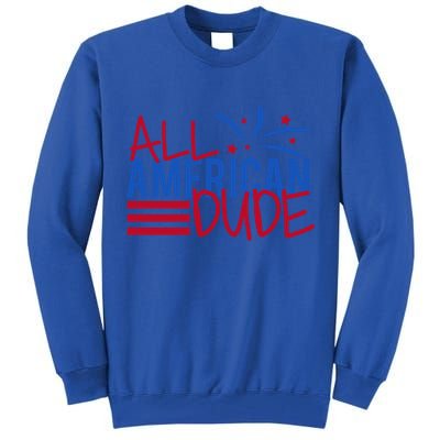 All American Dude 4th July Gift Tall Sweatshirt