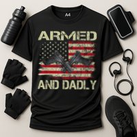 Armed And Dadly Funny Deadly Father For Father's Day Performance Shirt