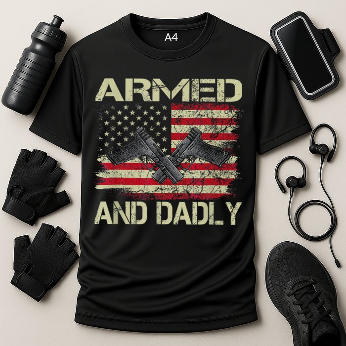 Armed And Dadly Funny Deadly Father For Father's Day Performance Shirt
