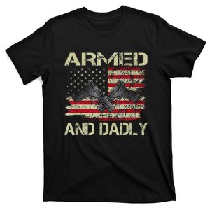 Armed And Dadly Funny Deadly Father For Father's Day T-Shirt