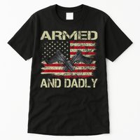 Armed And Dadly Funny Deadly Father For Father's Day Tall T-Shirt