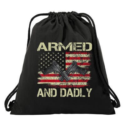 Armed And Dadly Funny Deadly Father For Father's Day Drawstring Bag