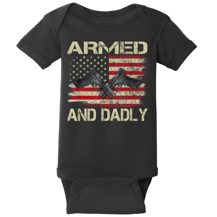 Armed And Dadly Funny Deadly Father For Father's Day Baby Bodysuit