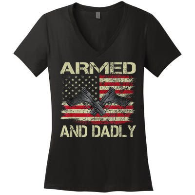 Armed And Dadly Funny Deadly Father For Father's Day Women's V-Neck T-Shirt