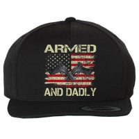 Armed And Dadly Funny Deadly Father For Father's Day Wool Snapback Cap