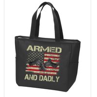 Armed And Dadly Funny Deadly Father For Father's Day Zip Tote Bag