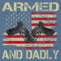 Armed And Dadly Funny Deadly Father For Father's Day Garment-Dyed Sweatshirt