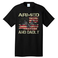 Armed And Dadly Funny Deadly Father For Father's Day Tall T-Shirt