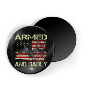 Armed And Dadly Funny Deadly Father For Father's Day Magnet