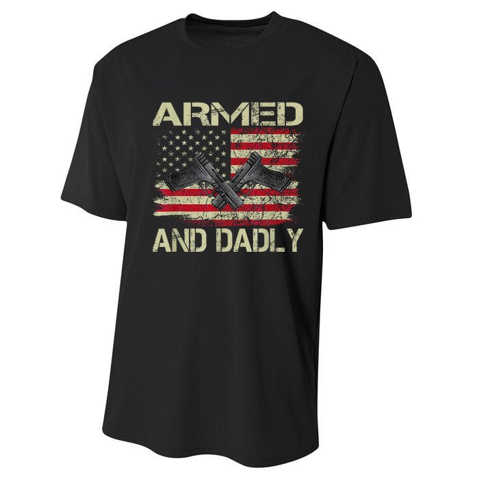 Armed And Dadly Funny Deadly Father For Father's Day Performance Sprint T-Shirt