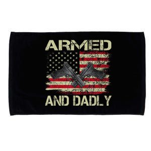 Armed And Dadly Funny Deadly Father For Father's Day Microfiber Hand Towel