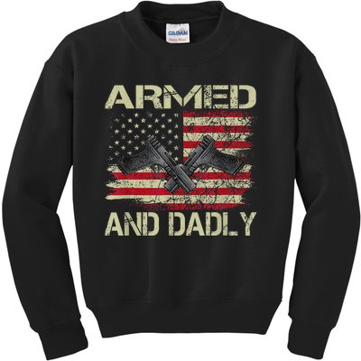 Armed And Dadly Funny Deadly Father For Father's Day Kids Sweatshirt