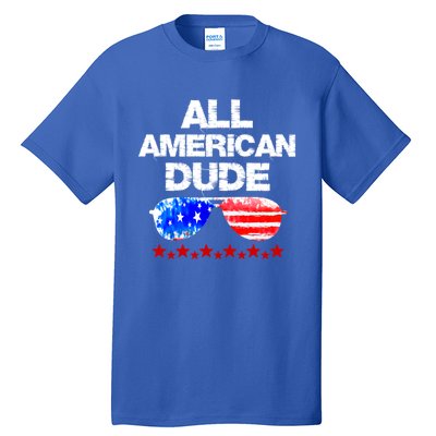 All American Dude 4th Of July Patriotic Family Sunglasses Cute Gift Tall T-Shirt