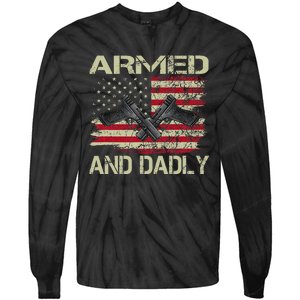 Armed And Dadly Funny Deadly Father For Father's Day Tie-Dye Long Sleeve Shirt