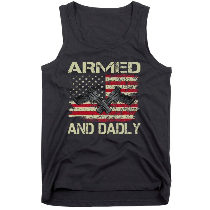 Armed And Dadly Funny Deadly Father For Father's Day Tank Top