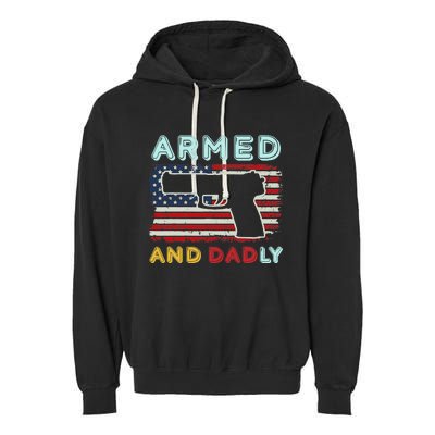 Armed And Dadly, Funny Deadly Father Gift For Father's Day Garment-Dyed Fleece Hoodie