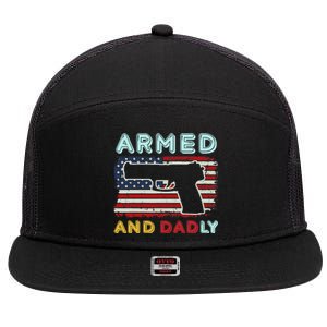 Armed And Dadly, Funny Deadly Father Gift For Father's Day 7 Panel Mesh Trucker Snapback Hat