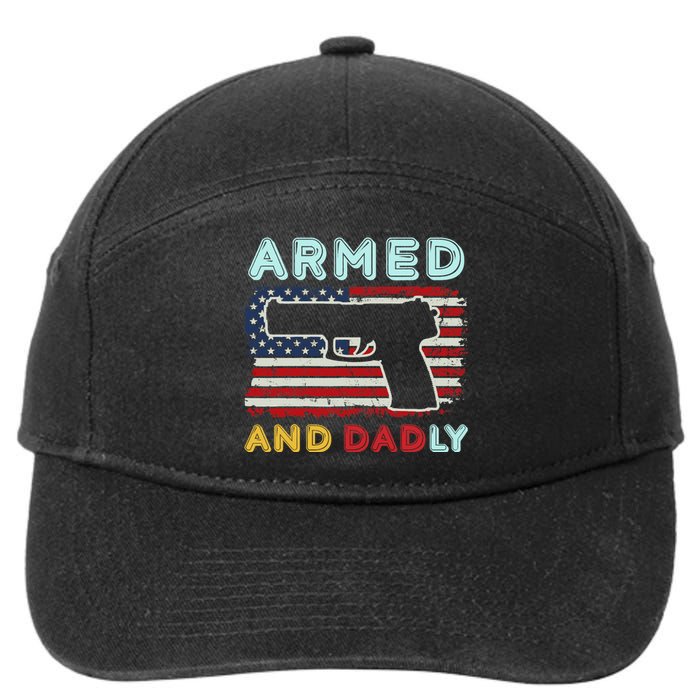 Armed And Dadly, Funny Deadly Father Gift For Father's Day 7-Panel Snapback Hat