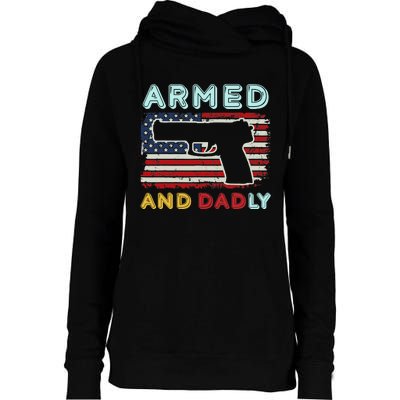 Armed And Dadly, Funny Deadly Father Gift For Father's Day Womens Funnel Neck Pullover Hood