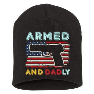 Armed And Dadly, Funny Deadly Father Gift For Father's Day Short Acrylic Beanie