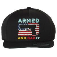 Armed And Dadly, Funny Deadly Father Gift For Father's Day Wool Snapback Cap