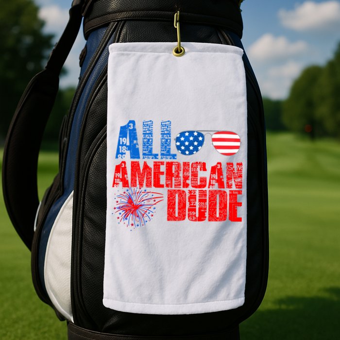 All American Dude 4th Of July Golf Towel