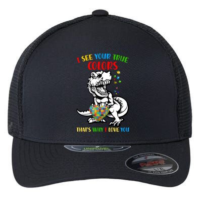Autism Awareness Dinosaur I See Your True Colors  Meaningful Gift Flexfit Unipanel Trucker Cap