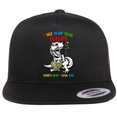 Autism Awareness Dinosaur I See Your True Colors  Meaningful Gift Flatbill Hat