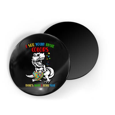 Autism Awareness Dinosaur I See Your True Colors  Meaningful Gift Magnet