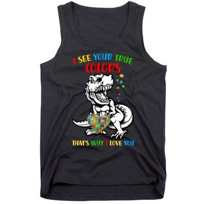 Autism Awareness Dinosaur I See Your True Colors  Meaningful Gift Tank Top