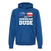 All American Dude 4th Of July Great Gift Premium Hoodie