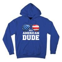 All American Dude 4th Of July Great Gift Tall Hoodie