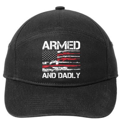 Armed And Dadly Funny Deadly Father For Fathers Day USA Flag 7-Panel Snapback Hat