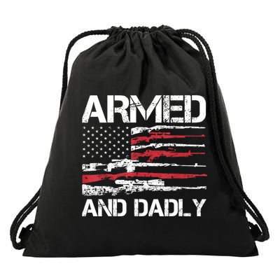 Armed And Dadly Funny Deadly Father For Fathers Day USA Flag Drawstring Bag