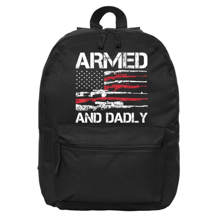 Armed And Dadly Funny Deadly Father For Fathers Day USA Flag 16 in Basic Backpack