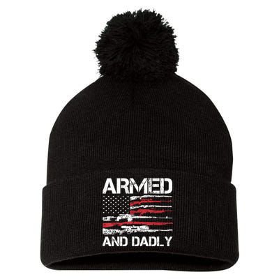 Armed And Dadly Funny Deadly Father For Fathers Day USA Flag Pom Pom 12in Knit Beanie