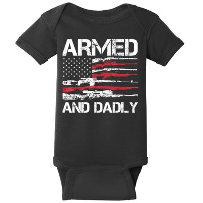 Armed And Dadly Funny Deadly Father For Fathers Day USA Flag Baby Bodysuit