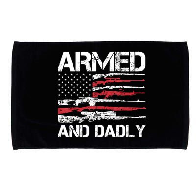 Armed And Dadly Funny Deadly Father For Fathers Day USA Flag Microfiber Hand Towel