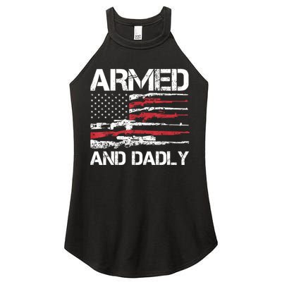 Armed And Dadly Funny Deadly Father For Fathers Day USA Flag Women's Perfect Tri Rocker Tank